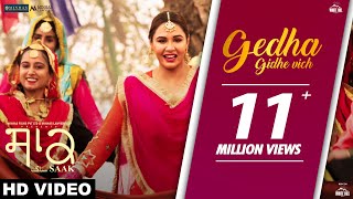 Gedha Gidhe Vich Official Video  Mannat Noor  Saak  Mandy Takhar  Jobanpreet Singh 