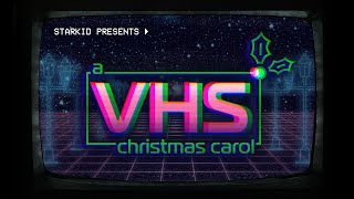 Bah Humbug StarKid Presents A VHS CHRISTMAS CAROL