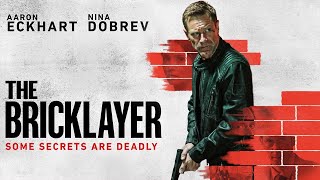 The Bricklayer 2024 Movie  Aaron Eckhart Nina Dobrev Tim Blake Nelson  Review and Facts