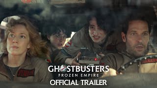 GHOSTBUSTERS FROZEN EMPIRE  Official Trailer HD