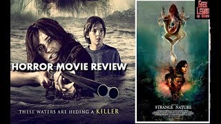 STRANGE NATURE  2018 Lisa Sheridan  Ecological Horror Movie Review