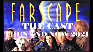FARSCAPE TV Series CAST THEN And NOW 2021