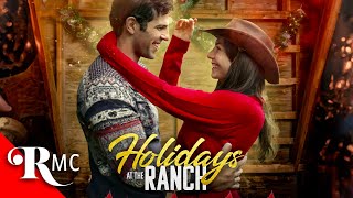 Holidays At The Ranch  Full Romance Movie  Christmas Holiday Romantic Comedy  RMC