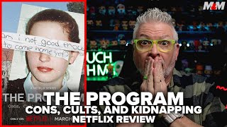 The Program Cons Cults and Kidnapping 2024 Netflix Documentary Review