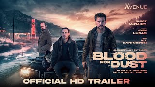 BLOOD FOR DUST l Official HD Trailer l Starring Scoot McNairy  Kit Harington l Watch it On 419