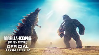 Godzilla x Kong The New Empire  Official Trailer 2