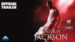 SHEIKH JACKSON Official Trailer HD