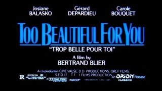 Too Beautiful For You Trop Belle Pour Toi  Trailer
