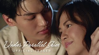 Under Parallel Skies  Official Teaser  Win Metawin Janella Salvador