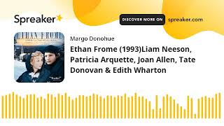 Ethan Frome 1993Liam Neeson Patricia Arquette Joan Allen Tate Donovan  Edith Wharton