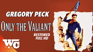 Only The Valiant  Full HD 1950s Classic Western Movie  Action Drama  Gregory Peck  WC