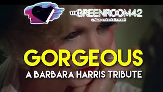 Gorgeous A Barbara Harris Tribute 19352018 Film Theatre  Television montage 10022018 ALT