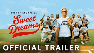 Sweet Dreams  Official Trailer Johnny Knoxville Theo Von Bobby Lee  Paramount Movies