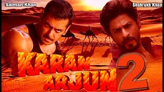 Karan Arjun 2  61Interesting facts  Salman Khan  Shahrukh Khan  Sara  Deepika Padukone 