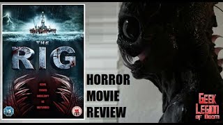 THE RIG  2010 William Forsythe  Sea Monster Creature Feature Horror Movie Review