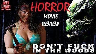 DONT FUCK IN THE WOODS  2016 Brittany Blanton  Creature Feature Movie Review