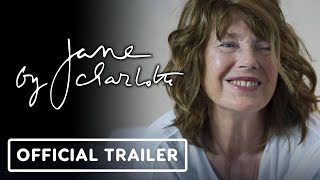 Jane by Charlotte  Official Trailer 2022 Charlotte Gainsbourg
