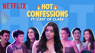 The Cast Makes Spicy Confessions  Class  Netflix India