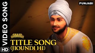 Chaar Sahibzaade Title Song Video Jioundi Hi  Chaar Sahibzaade Rise Of Banda Singh Bahadur