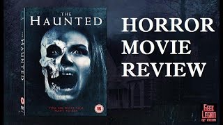 THE HAUNTED  2018 Sophie Stevens  Haunting Horror Movie Review