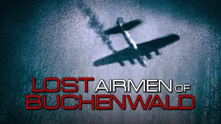 Lost Airmen of Buchenwald TRAILER  2021
