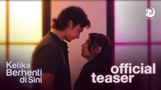 Ketika Berhenti di Sini  Official Teaser