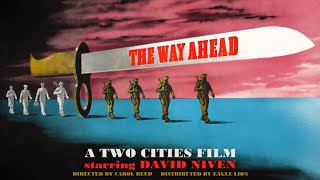 The Way Ahead 1944 WW2 War Drama  David Niven Full Movie