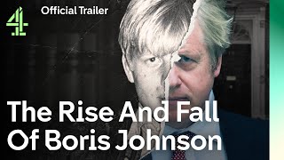 Official Trailer  The Rise And Fall Of Boris Johnson  Channel 4