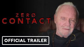 Zero Contact  Official Trailer 2021 Anthony Hopkins