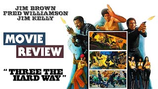 BLAXPLOITATION AVENGERS UNITE  Three The Hard Way 1974  Blaxploitation Movie Review