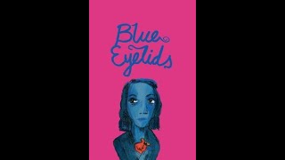  blue eyelids   official film trailer 2007