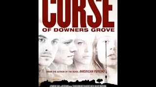 Week 106 Moodz616 Reviews The Curse of Downers Grove 2015