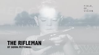 Field of Vision  The Rifleman