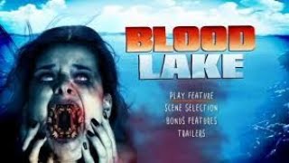 Blood Lake Attack of the Killer Lampreys 2014