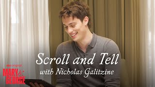Scroll and Tell with Nicholas Galitzine  Mary  George