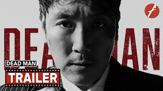 Dead Man 2024   Movie Trailer  Far East Films