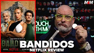 Bandidos 2024 Netflix Series Review