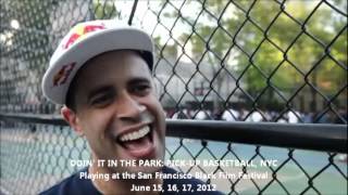 DOIN IT IN THE PARK PICKUP BASKETBALL NYC  Bobbito Interview