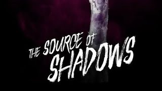The Source of Shadows 2020Full Horror Movie