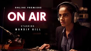 ON AIR  Supernatural Horror Starring Mandip Gill  Official Short Film