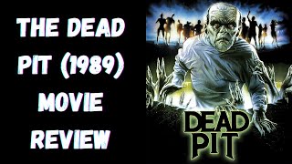 The Dead Pit 1989 Movie Review  Horror Bot Reviews