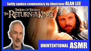 Alan Lee LOTR THE RETURN OF THE KING Audio Commentary  Unintentional ASMR