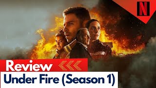 Under Fire Review Netflix Series
