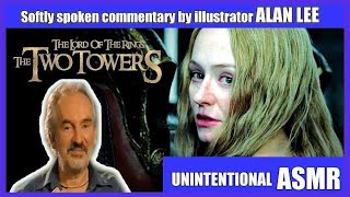 Alan Lee  LOTR THE TWO TOWERS Audio Commentary Unintentional ASMR