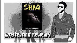 Shaq 2022  Wasteland TV Review