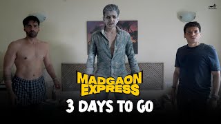 3 Days To Go  Madgaon Express  Divyenndu  Pratik Gandhi  Avinash Tiwary