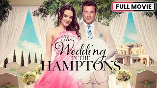 The Wedding in The Hamptons 2023  Full Movie