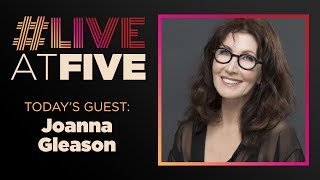 Broadwaycom LiveatFive with Joanna Gleason