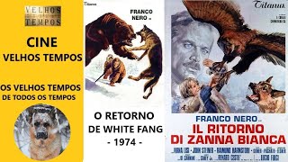 O Retorno de White Fang 1974 Franco Nero Virna Lisi  John Steiner Legendado