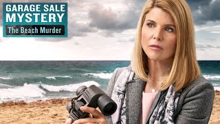 Garage Sale Mystery The Beach Murder 2017 Hallmark Film  Lori Loughlin